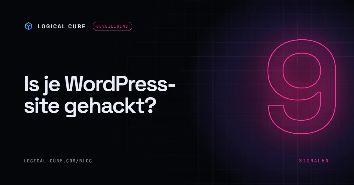 Website gehackt? 9 signalen en wat je nu direct doet